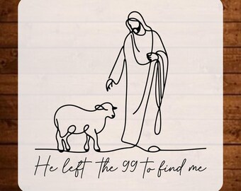 He Left The 99 To Find Me Dtf Transfer, God Jesus Ready To Press, Faith Dtf Print, Bible Verse Iron On Transfer, Gift For Christian
