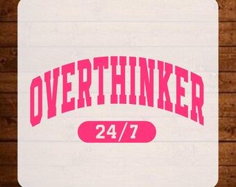 Overthinker Dtf Transfer, Positive Saying Ready To Press, Inspirational Quotes Heat Transfer, Motivational Iron On Decal, Sarcastic Dtf