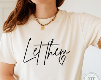 Let Them Dtf Transfer, Positive Saying Ready To Press, Inspirational Quotes Heat Transfer, Motivational Iron On Decal, Inspiring Dtf