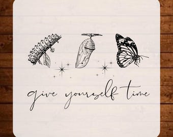 Give Yourself Time Dtf Transfer, Positive Saying Ready To Press, Inspirational Quotes Heat Transfer, Motivational Iron On Decal