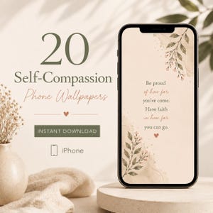 Könnte beinhalten: Ein Smartphone mit einem digitalen Hintergrundbild, das botanische Aquarellillustrationen und den Text zeigt: Be proud of how far you've come. Have faith in how far you can go. Der Bildschirm enthält zudem kleine Herzsymbole und einen beigen Hintergrund.