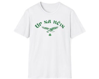 Go Birds Irish Football Tee Up Na Hein Shirt | | Philadelphia Retro Green Eagle Tshirt | Philly Fan Vintage Graphic Gear |Up The  Birds