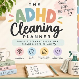 May include: The ADHD Cleaning Planner with pastel text and icons. Features include a stack of three books labeled Clean Space, Clear Mind, Happier You, a spiral notebook with a checklist, a mug, and a ceramic container with a spray bottle and brush.