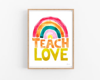 Teach Love --  Whimsical Giclee Art Print imagination Rainbow kids pride diversity inspiration room decor