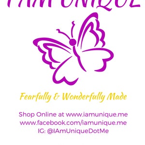 Może przedstawiać: Fioletowy tekst głosi "I AM UNIQUE" z fioletową grafiką motyla poniżej. Tekst "Fearfully & Wonderfully Made" jest ż&oacute;łty poniżej motyla. Tekst poniżej tego głosi "Shop Online at www.iamunique.me www.facebook.com/iamunique.me IG: @IAmUniqueDotMe uniue@iamunique.me 850-210-8983"
