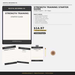 May include: A digital strength training starter guide featuring an 8-week program with over 50 pages. The document includes an exercise library, form cues, warm-up and cool-down routines, home equipment guide, workout log sheets, and nutrition advice.
