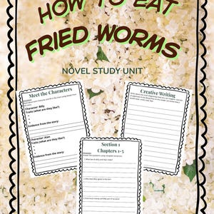 May include: A How to Eat Fried Worms novel study unit educational packet featuring three printed worksheets with black scalloped borders. The pages include sections titled Meet the Characters, Creative Writing, and Section 1 Chapters 1-5.