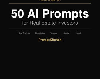 50 AI Prompts for Real Estate Investors | Deal Analysis, Negotiation, Tenants (Digital Download)