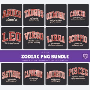 May include: A digital bundle of 12 zodiac sign graphics featuring red and white chequered varsity-style lettering on a dark background. Each sign includes a unique phrase, such as Aries started it, Taurus not moving, and Gemini both of us think.