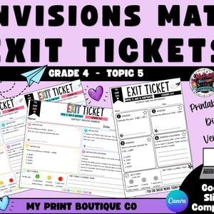 May include: Envisions Math Exit Tickets for Grade 4, Topic 5, featuring printable and digital math worksheets with addition and subtraction problems, self-check sections, and Google Slides compatibility on a light purple background with icons.