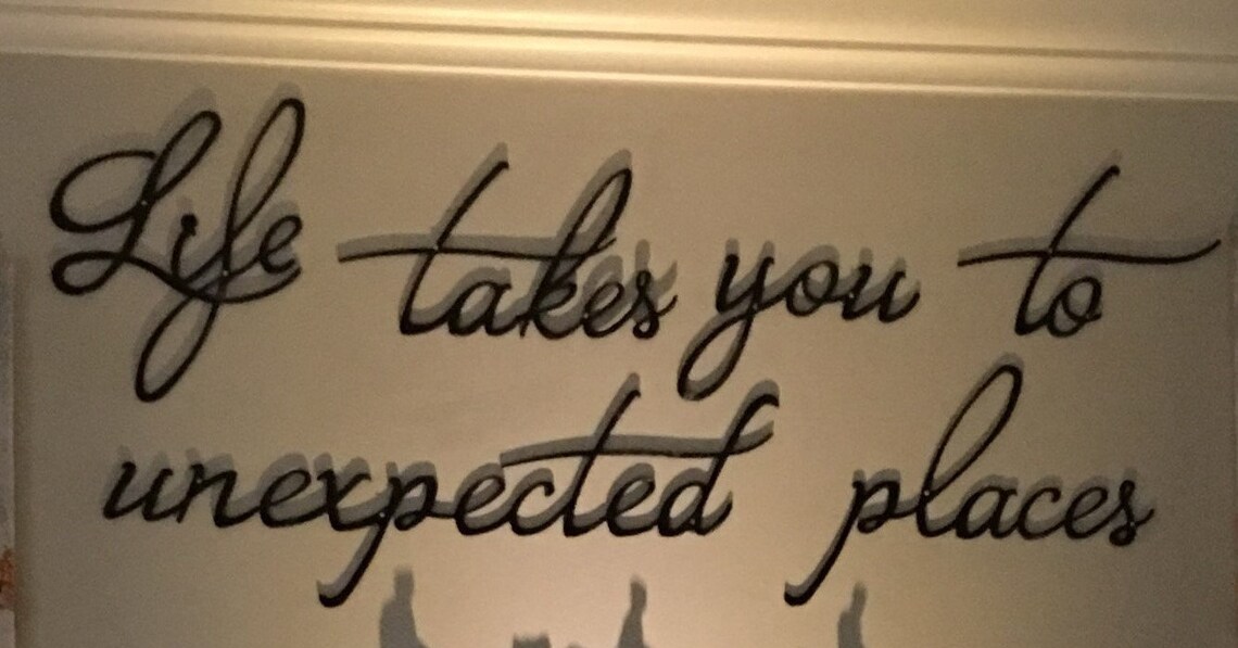 Metal Wall Saying Life Takes You to Unexpected Places Love Etsy