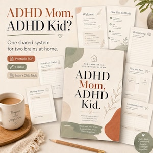 May include: A collection of printable ADHD household system documents featuring a central guide titled ADHD Mom, ADHD Kid. The set includes a mental load tracker, morning routine chart, brain dump sheet, and command center pages with neutral tones.