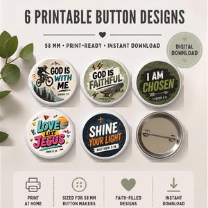 May include: Six circular button designs featuring faith-based text and graphics, including a mountain biker, a skateboard, and colorful typography. The buttons are sized for 58 mm makers and include text like God Is With Me, God Is Faithful, I Am Chosen, Love Like Jesus, and Shine Your Light.