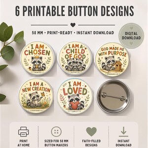 Pode incluir: Seis designs de botões circulares com ilustrações de guaxinins e textos inspiradores como I AM CHOSEN, I AM A CHILD OF GOD, GOD MADE ME WITH PURPOSE, I AM A NEW CREATION e I AM LOVED. O conjunto é indicado como download digital de 58 mm.
