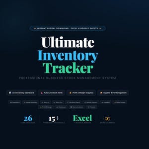 May include: A digital inventory tracker template for Excel and Google Sheets with a dark blue background. Text includes Ultimate Inventory Tracker, Professional Business Stock Management System, Live Inventory Dashboard, Auto Low Stock Alerts, Profit & Margin Analytics, Supplier & PO Management, 26 Tabs Included, 15+ Products Trackable, and SKUs & Orders.