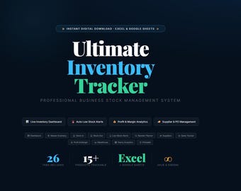 May include: A digital inventory tracker template for Excel and Google Sheets with a dark blue background. Text includes Ultimate Inventory Tracker, Professional Business Stock Management System, Live Inventory Dashboard, Auto Low Stock Alerts, Profit & Margin Analytics, Supplier & PO Management, 26 Tabs Included, 15+ Products Trackable, and SKUs & Orders.