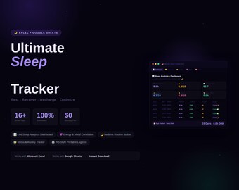 May include: A digital Ultimate Sleep Tracker for Excel and Google Sheets featuring a dark purple interface. The display shows a sleep analytics dashboard with data tables, metrics, and labels including Live Sleep Analytics, Energy & Mood Correlation, Bedtime Routine Builder, Stress & Anxiety Tracker, and an IRS-Style Printable Logbook.