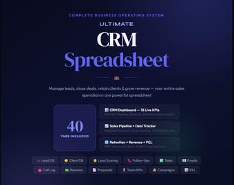 May include: A digital business operating system spreadsheet titled Ultimate CRM Spreadsheet. It features 40 tabs including a CRM dashboard with 12 KPIs, a sales pipeline, deal tracker, and retention, revenue, and P&L modules for managing sales operations.