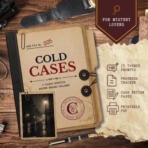 May include: A tan file folder labeled Cold Cases Case File No. 005 with a black spine, a dark brown badge reading For Mystery Lovers, and a photograph of a dark street. Includes text for 15 themed prompts, a progress tracker, and case review pages.