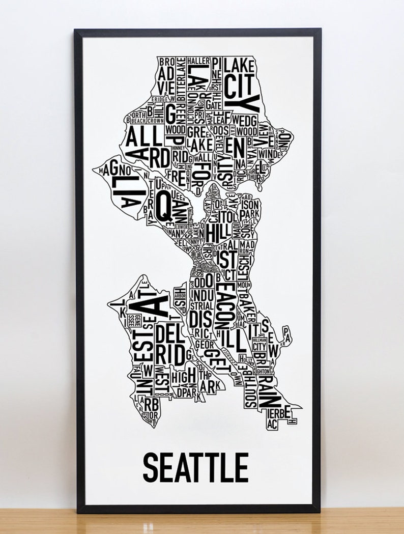 Seattle Neighborhood Map Poster or Print, Original Artist of Type City Neighborhood Map Designs, Seattle Map Art, Seattle Housewarming Gift Classic B&W Poster