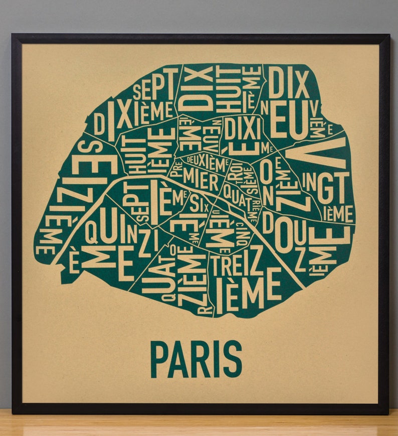 May include: A green and beige typography map of Paris, France. The map is made up of the names of the different arrondissements, or districts, of the city. The text "PARIS" is printed in green at the bottom of the map.