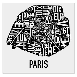 May include: Black and white typography map of Paris, France, showing the different arrondissements, or districts, of the city. The map is designed in the shape of the city, with the names of the arrondissements written in French.