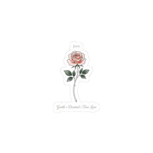 Puede incluir: Una pegatina troquelada que presenta una rosa de color melocotón suave con hojas y tallo verdes. La palabra June está impresa sobre la flor, y las palabras Gentle, Devoted, True Love están escritas en una fuente cursiva debajo de la rosa.