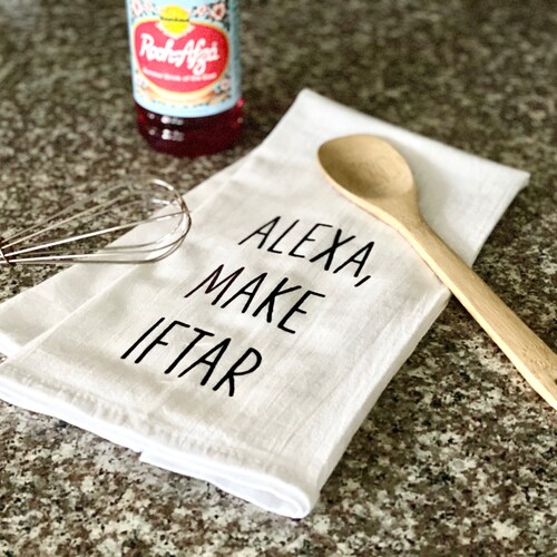 10 “Alexa Make Iftar” Kitchen Towels | Unique Ramadan Gifts | Funny Ramadan  Towel | Ramadan Decor | Tea Towel .br