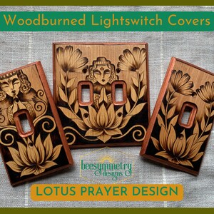 May include: Three woodburned light switch covers with a lotus flower and a woman meditating design. The covers are a dark brown color with a light brown wood grain. The text "LOTUS PRAYER DESIGN" is printed below the covers.