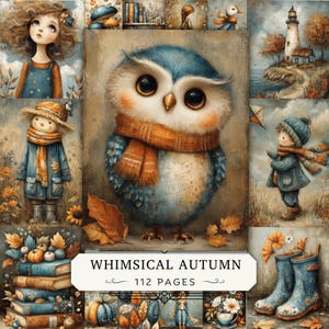 Peut inclure: Un collage numérique d'illustrations sur le thème de l'automne montrant un hibou avec une écharpe orange, une fille en salopette bleue, un épouvantail, un phare, un enfant avec un cerf-volant, des livres et des bottes avec WHIMSICAL AUTUMN 112 PAGES.