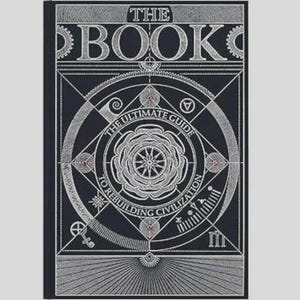 Può includere: Un libro con copertina rigida nera e dettagli in lamina d'argento sulla copertina. Il testo recita THE BOOK THE ULTIMATE GUIDE TO REBUILDING CIVILIZATION. Il design presenta complessi motivi geometrici, diagrammi circolari e un motivo floreale.