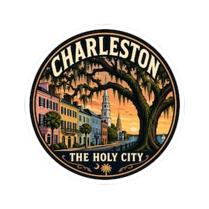 May include: A circular sticker featuring a colorful illustration of Charleston, South Carolina. The text reads CHARLESTON at the top and THE HOLY CITY at the bottom. It depicts historic buildings, church steeples, and a large oak tree.