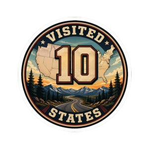 May include: A circular sticker featuring a map of the United States with the large text 10 in the centre and the words VISITED at the top and STATES at the bottom. The design includes a winding road, pine trees, and mountains at sunset.