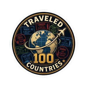 May include: A circular sticker featuring a central globe encircled by an aeroplane, surrounded by various international travel stamps from cities like London, Paris, Tokyo, and New York. The text reads TRAVELED 100 COUNTRIES in bold gold lettering.