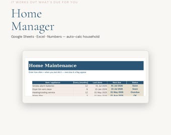 May include: A digital Home Manager spreadsheet template for Google Sheets, Excel, and Numbers. The interface displays a Home Maintenance table with columns for item, frequency, last done, next due, and status, featuring text in dark blue and beige.