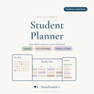 Puede incluir: Un planificador estudiantil digital para GoodNotes y Google Sheets con un icono de birrete. El texto incluye The Ultimate Student Planner, Your whole semester, auto-calculated, Undated, AU + US Grading, 11 Pages + 13 Tabs, October, Weekly Plan, Grades y MutedStudioCo.