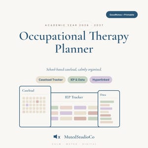 May include: An Occupational Therapy Planner for the 2026-2027 academic year. The digital interface features a Caseload Tracker, IEP Tracker, and Data section with pastel-colored buttons. Text includes GoodNotes + Printable, School-based caseload, calmly organised, and MutedStudioCo.