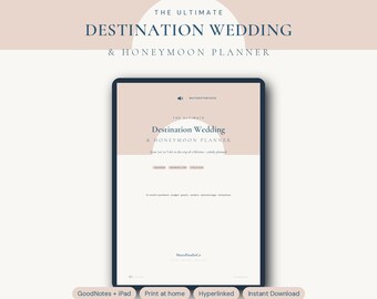 May include: A digital planner displayed on a tablet screen titled The Ultimate Destination Wedding & Honeymoon Planner. The interface features a beige and white color scheme with text sections for countdown, budget, guests, vendors, and honeymoon.