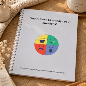 Peut inclure: Un carnet à spirales blanc avec le texte Finally learn to manage your emotions! et un graphique circulaire divisé en quatre quadrants colorés avec des visages jaune, vert, rouge et bleu. Le texte indique Written and produced by Magali SCHWEINGRUBER, clinical psychologist.