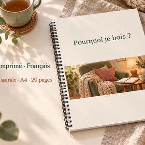 Why do I drink? Notebook printed in French, A4, 20 pages, spiral bound