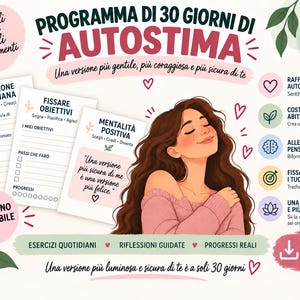 May include: A 30-day self-esteem program printable planner featuring an illustration of a person with long brown hair hugging themselves. The document includes sections for daily reflection, goal setting, and positive mindset exercises with Italian text.