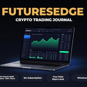 Könnte beinhalten: Ein Laptop mit der Futuresedge Crypto Trading Journal Software, die eine dunkle Benutzeroberfläche, grüne Liniendiagramme und Datentabellen zeigt. Der Text unten umfasst Auto-Import: Bybit, Binance, OKX +more, No Subscription, Your Data Stays Local und Windows.