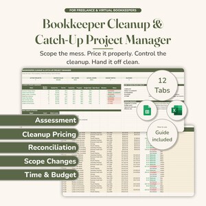 May include: A digital spreadsheet template titled Bookkeeper Cleanup & Catch-Up Project Manager for freelance bookkeepers. It features 12 tabs, Google Sheets and Excel icons, and a guide. The layout includes columns for client data, hours, and budget.