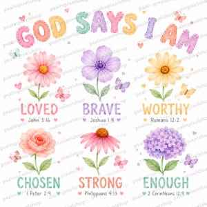 Op de afbeelding: Een digitale illustratie in aquarel-stijl met de tekst GOD SAYS I AM bovenaan. Daaronder staan zes bloemen gecombineerd met de woorden LOVED, BRAVE, WORTHY, CHOSEN, STRONG en ENOUGH, elk vergezeld van een bijbelvers en kleine vlinders.