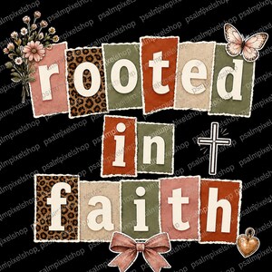 May include: A graphic design featuring the text rooted in faith composed of individual letter blocks in shades of pink, brown, green, and leopard print. The design includes a floral bouquet, a butterfly, a cross, and a bow on a black background.