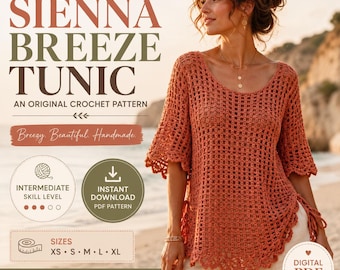 Op de afbeelding: Een roestkleurige gehaakte tuniek met een ronde halslijn en een geschulpte zoom. De tekst luidt: The Sienna Breeze Tunic, An Original Crochet Pattern, Intermediate Skill Level, Instant Download PDF Pattern, Sizes XS, S, M, L, XL, Wildhook & Willow Designs.
