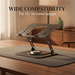 May include: A dark gray adjustable laptop stand with a rotating base and a ventilated platform. The text WIDE COMPATIBILITY For 10 - 16 inches laptops is visible above the stand, which features two support hooks and a foldable metal frame design.