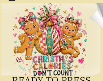 Coquette Christmas Gingerbread DTF Transfer: Vintage Christmas Calories Don't Count Heat Print (Ready To Press)