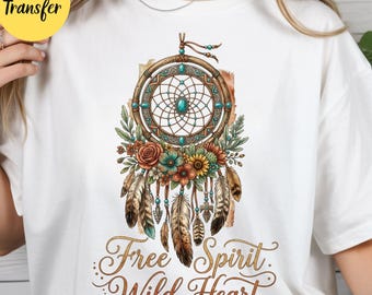Dream Catcher DTF Transfer: Free Spirit Wild Heart-Sarcastic Adult Humor Heat Print (Ready To Press)