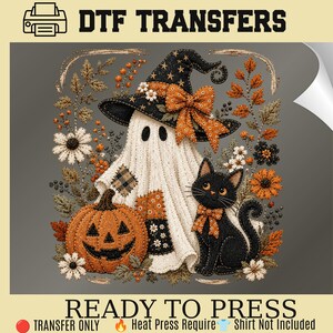 May include: A DTF transfer featuring a ghost wearing a black witch hat with an orange bow, a jack-o'-lantern, and a black cat with an orange bow, surrounded by autumn flowers and leaves. Text reads DTF TRANSFERS, READY TO PRESS, TRANSFER ONLY.